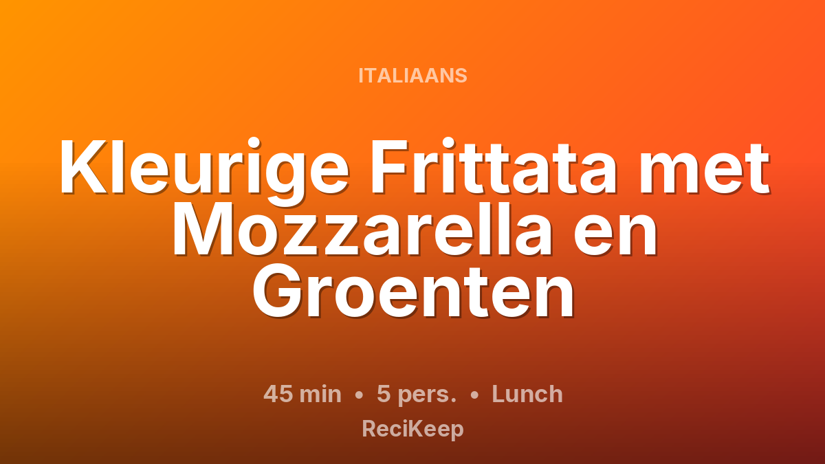 Receptkaart Kleurige Frittata met Mozzarella en Groenten – Lunch