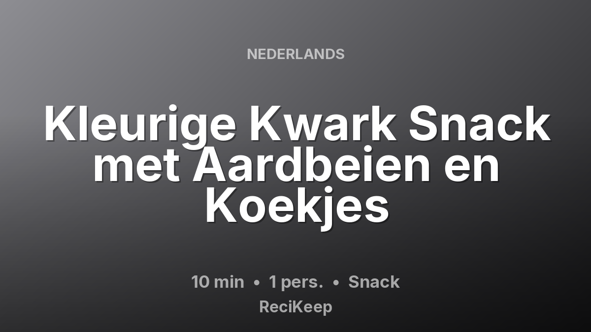 Receptkaart Kleurige Kwark Snack met Aardbeien en Koekjes – Snack