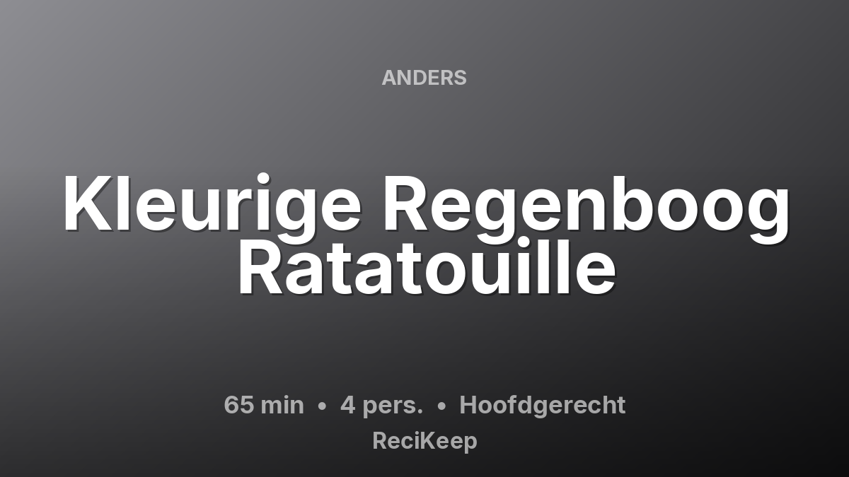 Receptkaart Kleurige Regenboog Ratatouille – Hoofdgerecht