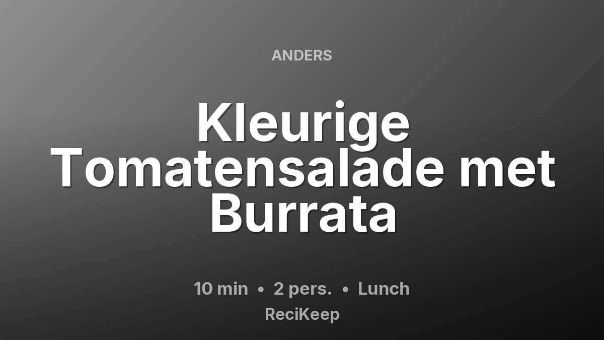 Receptkaart Kleurige Tomatensalade met Burrata – Lunch