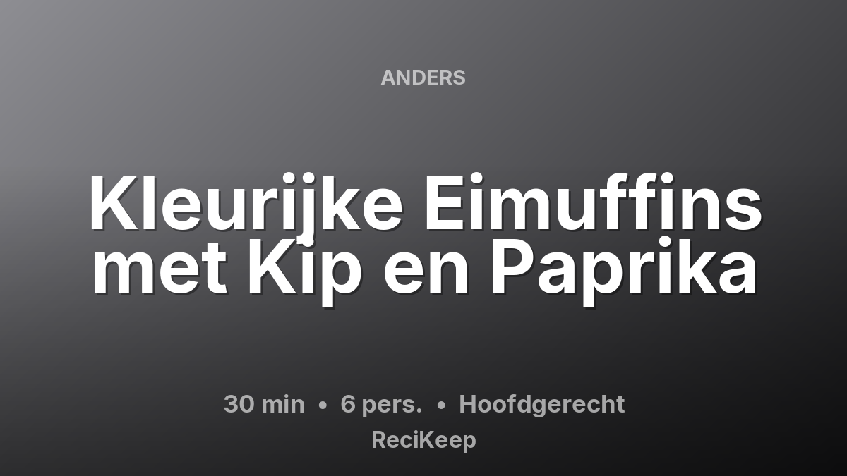 Receptkaart Kleurijke Eimuffins met Kip en Paprika – Hoofdgerecht