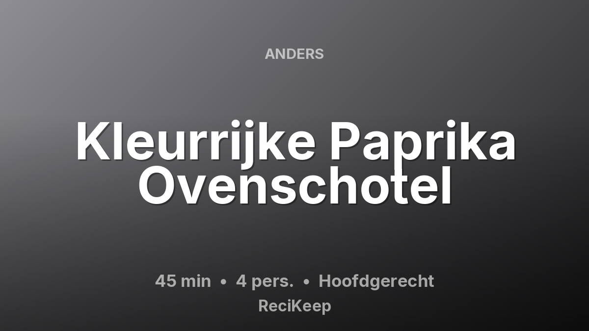 Receptkaart Kleurrijke Paprika Ovenschotel – Hoofdgerecht