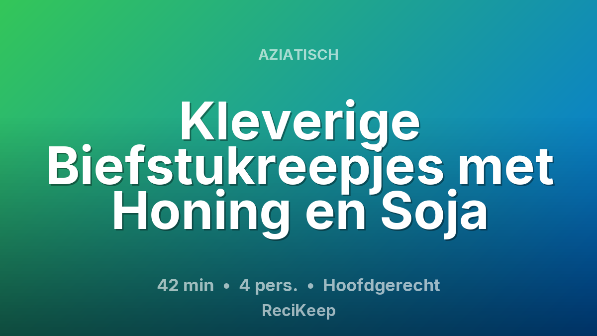 Receptkaart Kleverige Biefstukreepjes met Honing en Soja – Hoofdgerecht