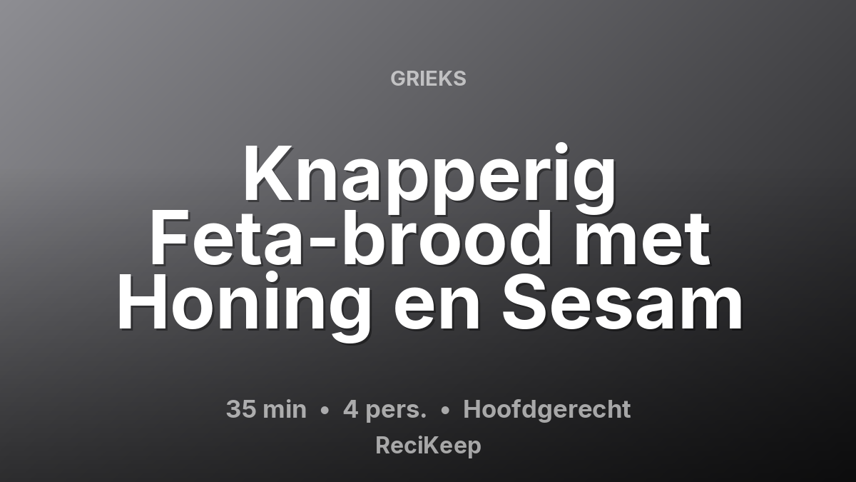 Receptkaart Knapperig Feta-brood met Honing en Sesam – Hoofdgerecht