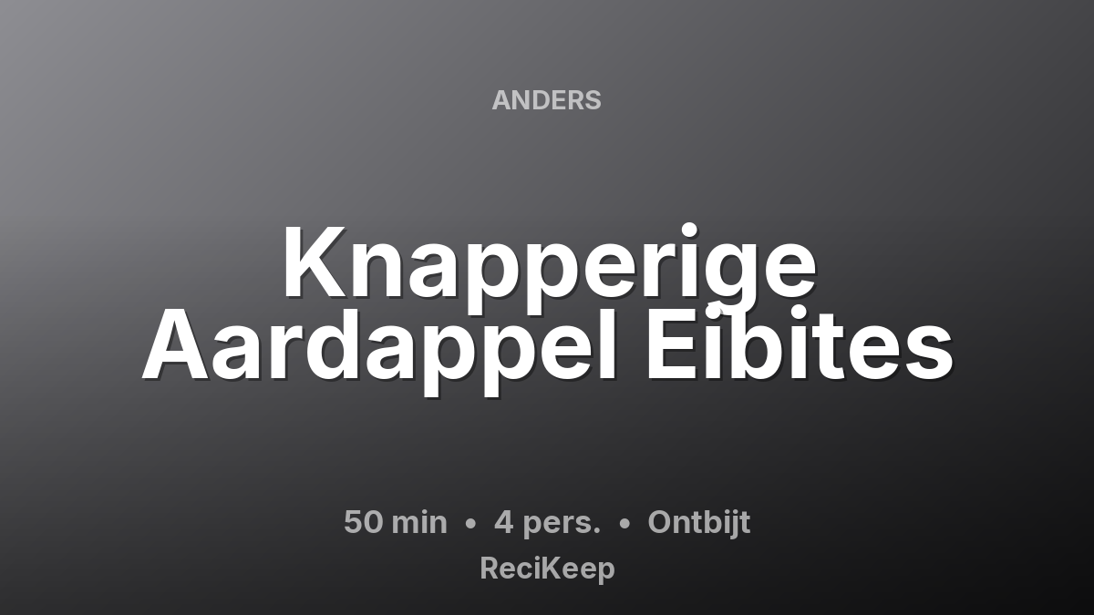 Receptkaart Knapperige Aardappel Eibites – Ontbijt