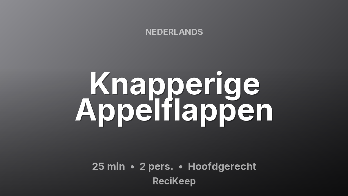 Receptkaart Knapperige Appelflappen – Hoofdgerecht