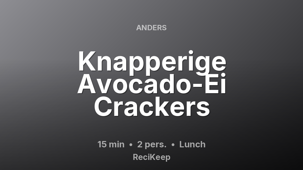 Receptkaart Knapperige Avocado-Ei Crackers – Lunch