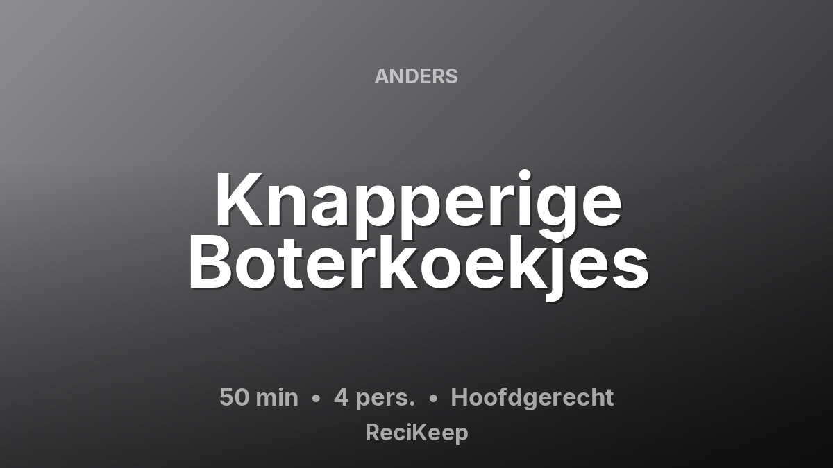 Receptkaart Knapperige Boterkoekjes – Hoofdgerecht