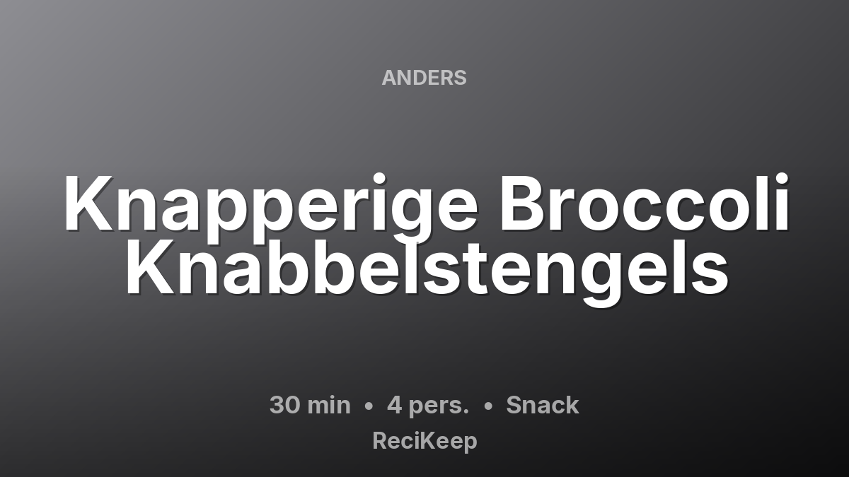 Receptkaart Knapperige Broccoli Knabbelstengels – Snack