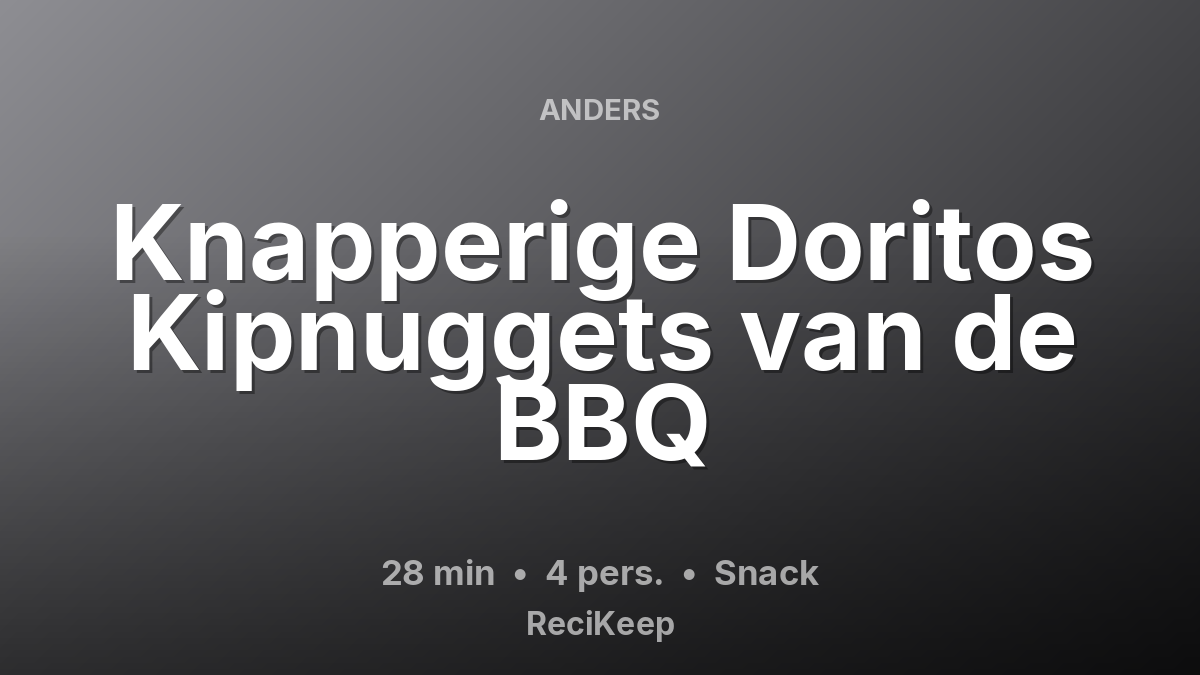 Receptkaart Knapperige Doritos Kipnuggets van de BBQ – Snack