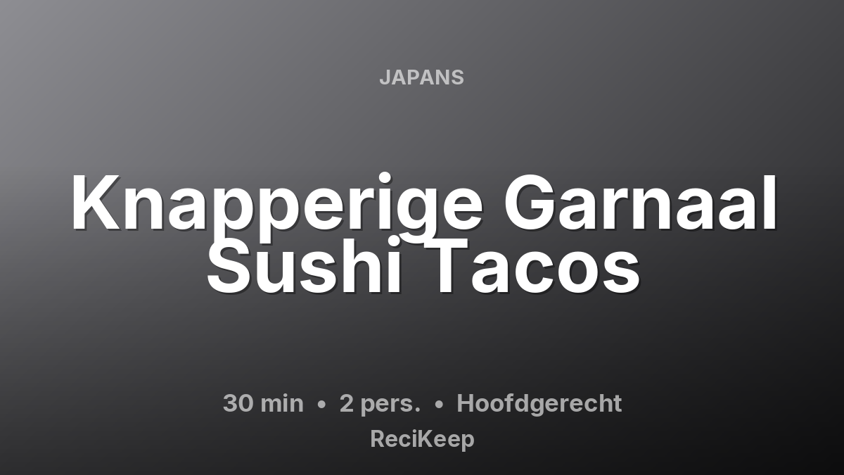 Receptkaart Knapperige Garnaal Sushi Tacos – Hoofdgerecht