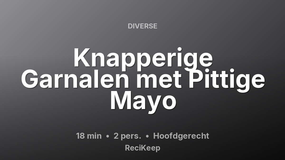 Receptkaart Knapperige Garnalen met Pittige Mayo – Hoofdgerecht
