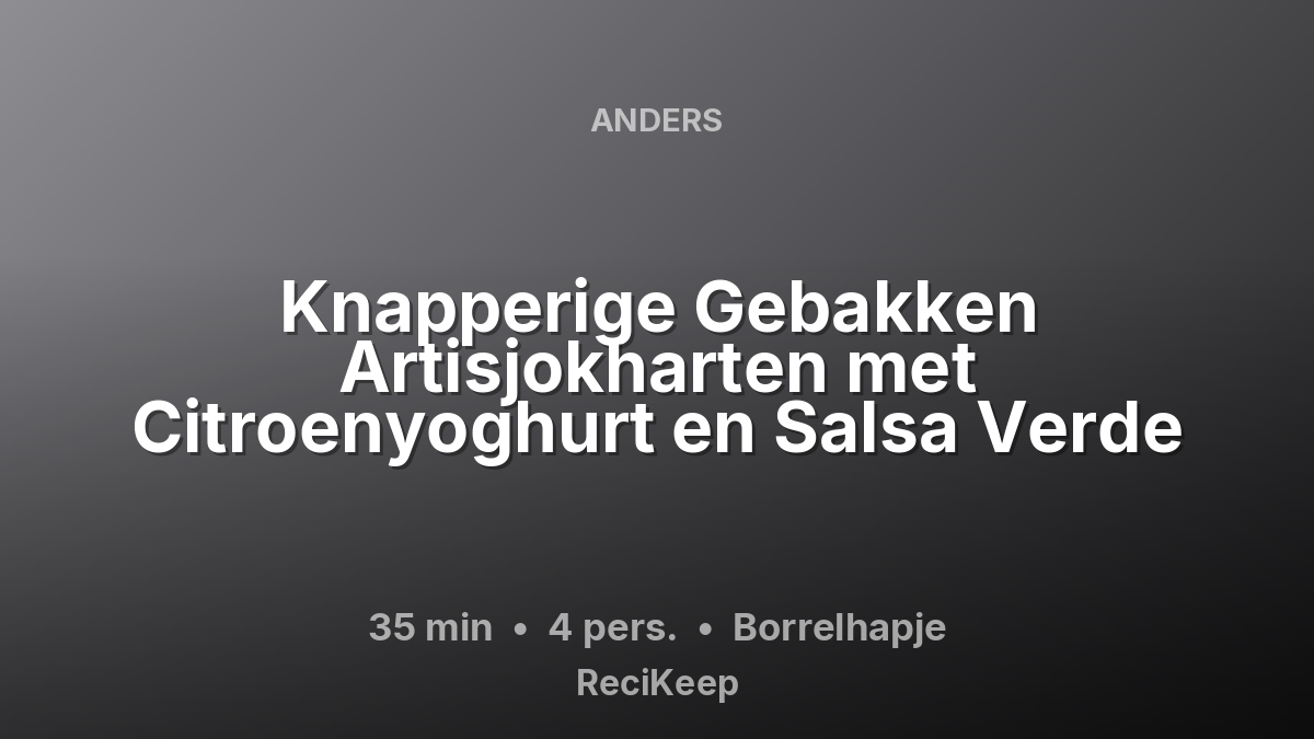 Receptkaart Knapperige Gebakken Artisjokharten met Citroenyoghurt en Salsa Verde – Borrelhapje