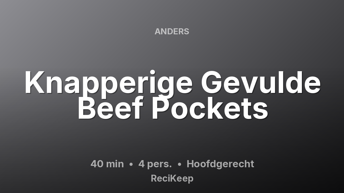 Receptkaart Knapperige Gevulde Beef Pockets – Hoofdgerecht