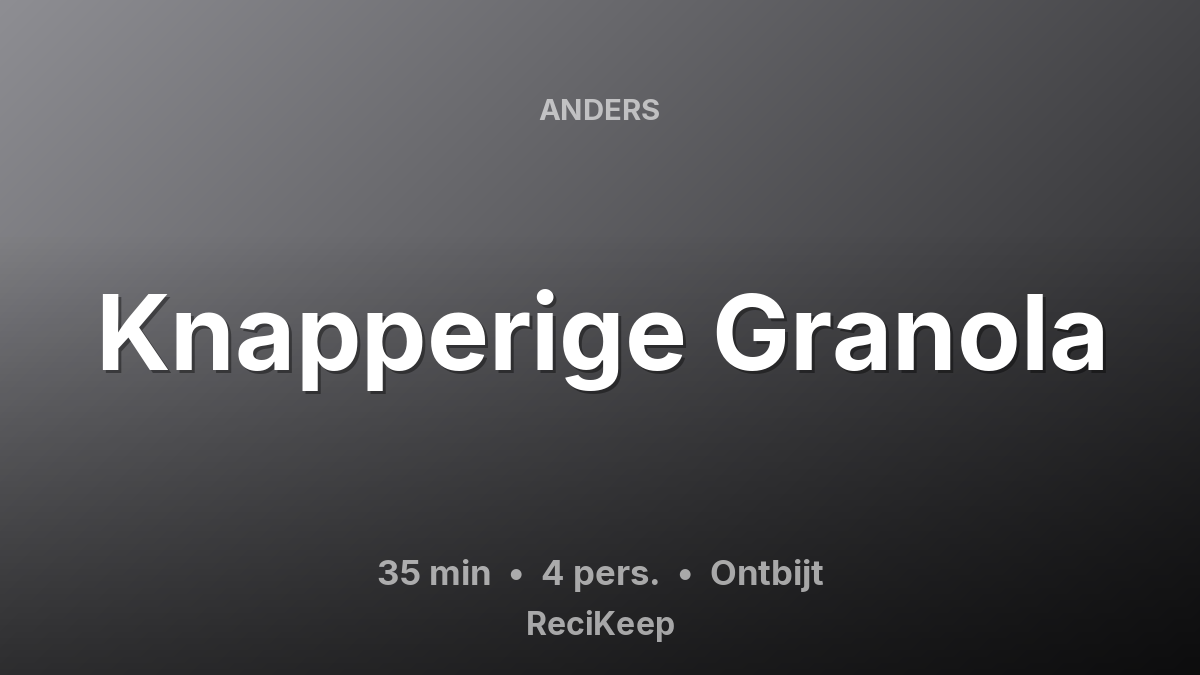 Receptkaart Knapperige Granola – Ontbijt