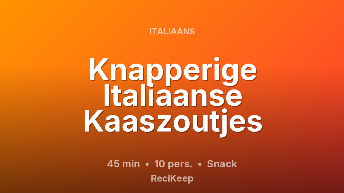 Receptkaart Knapperige Italiaanse Kaaszoutjes – Snack