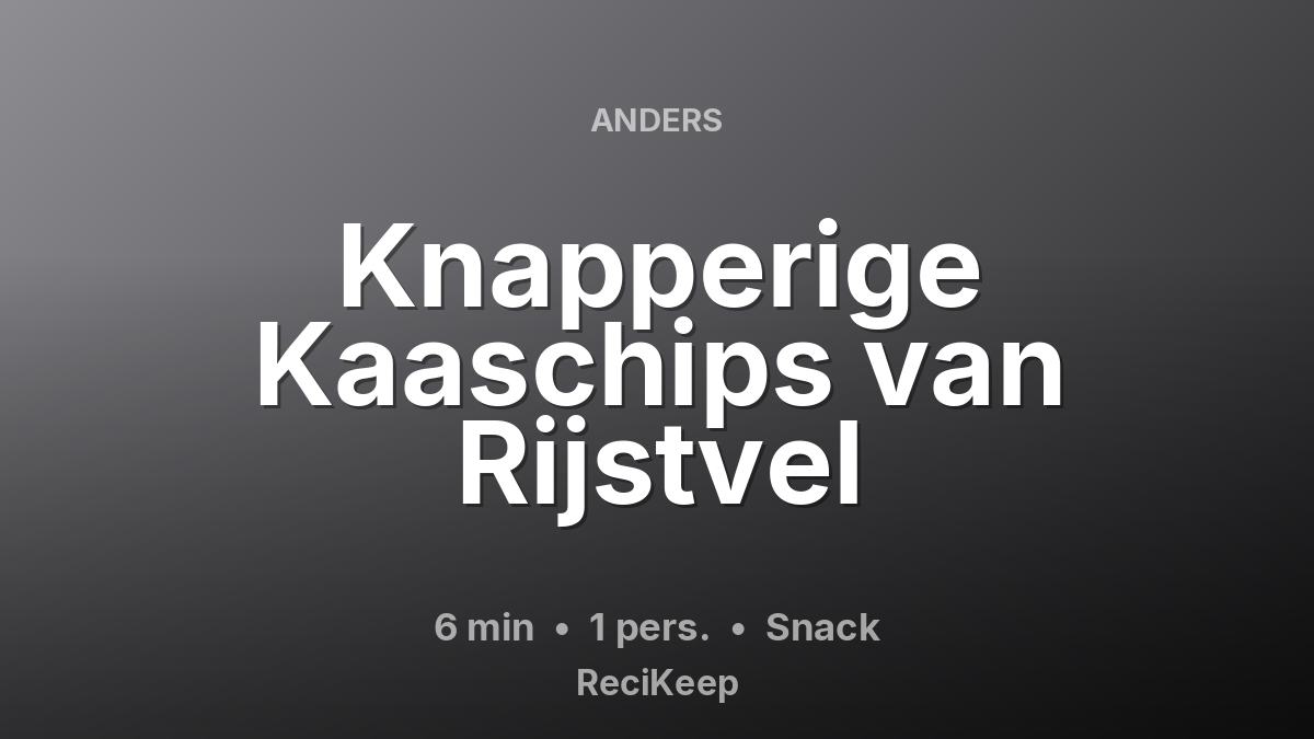 Receptkaart Knapperige Kaaschips van Rijstvel – Snack