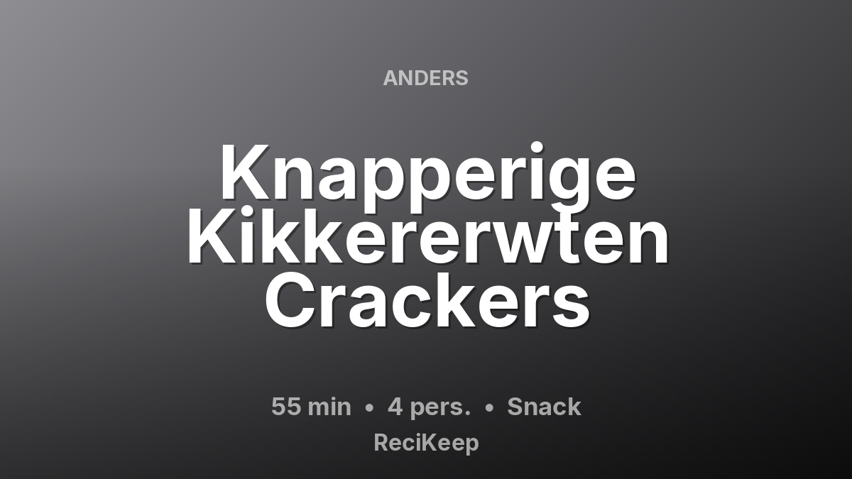 Receptkaart Knapperige Kikkererwten Crackers – Snack