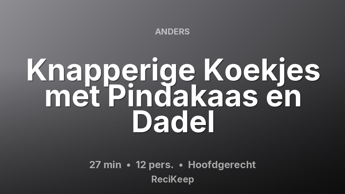 Receptkaart Knapperige Koekjes met Pindakaas en Dadel – Hoofdgerecht