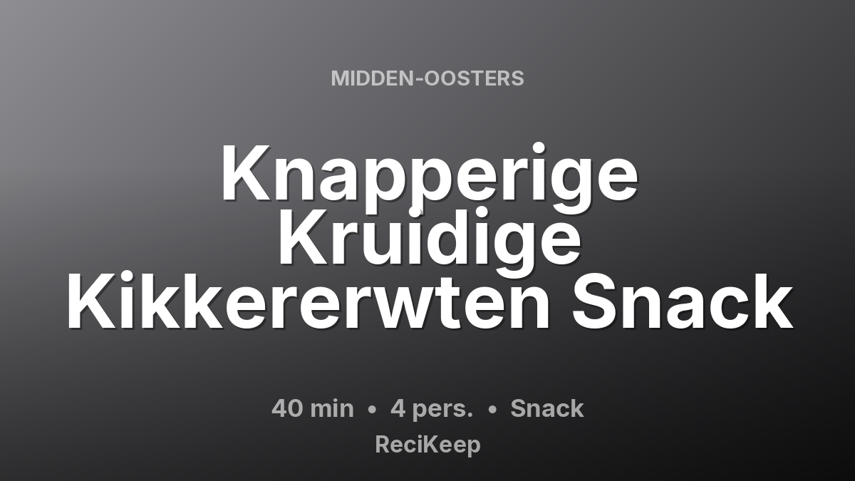 Receptkaart Knapperige Kruidige Kikkererwten Snack – Snack