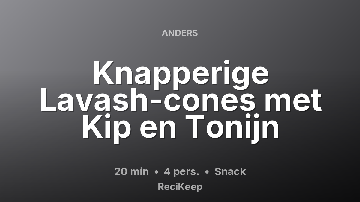 Receptkaart Knapperige Lavash-cones met Kip en Tonijn – Snack