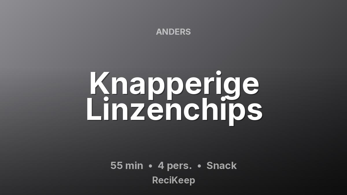 Receptkaart Knapperige Linzenchips – Snack