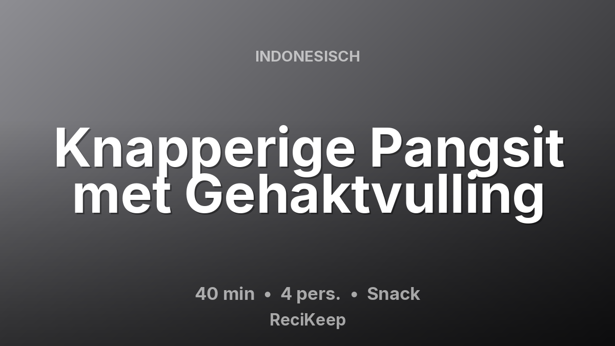 Receptkaart Knapperige Pangsit met Gehaktvulling – Snack
