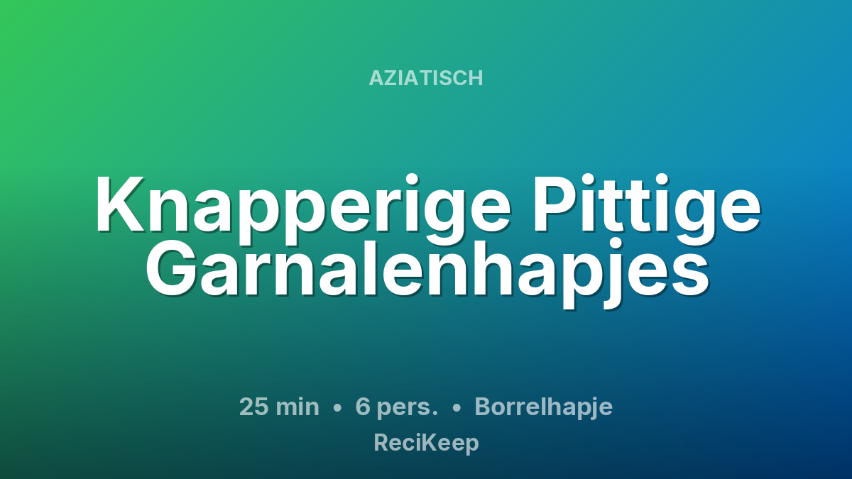 Receptkaart Knapperige Pittige Garnalenhapjes – Borrelhapje