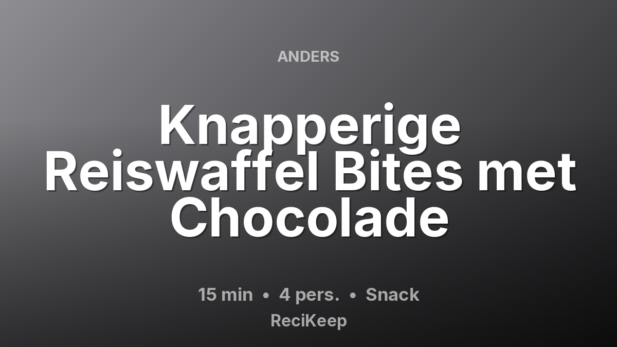 Receptkaart Knapperige Reiswaffel Bites met Chocolade – Snack