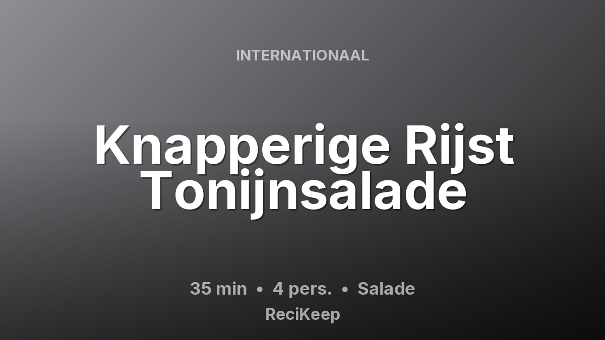 Receptkaart Knapperige Rijst Tonijnsalade – Salade