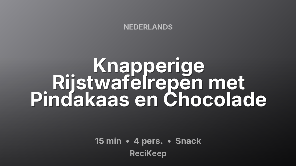 Receptkaart Knapperige Rijstwafelrepen met Pindakaas en Chocolade – Snack