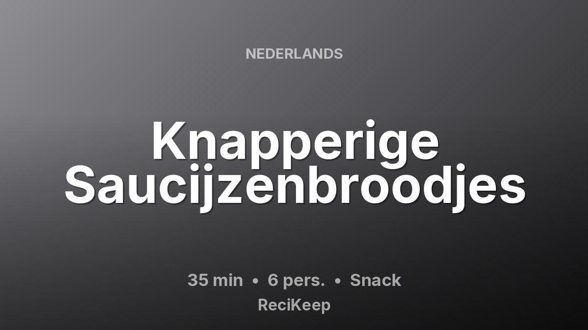 Receptkaart Knapperige Saucijzenbroodjes – Snack