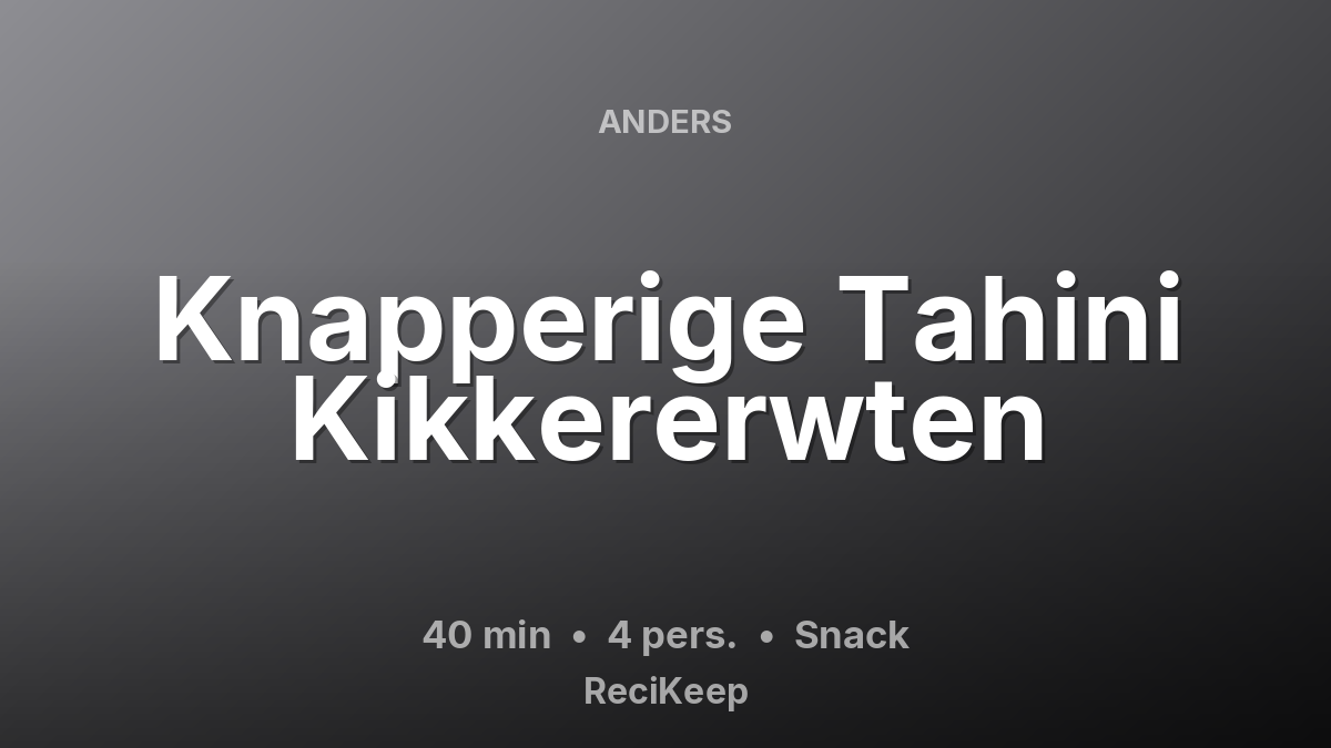 Receptkaart Knapperige Tahini Kikkererwten – Snack