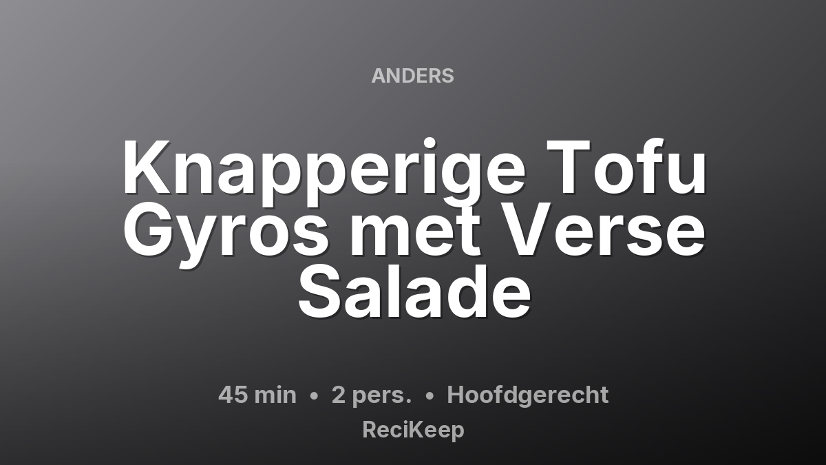Receptkaart Knapperige Tofu Gyros met Verse Salade – Hoofdgerecht