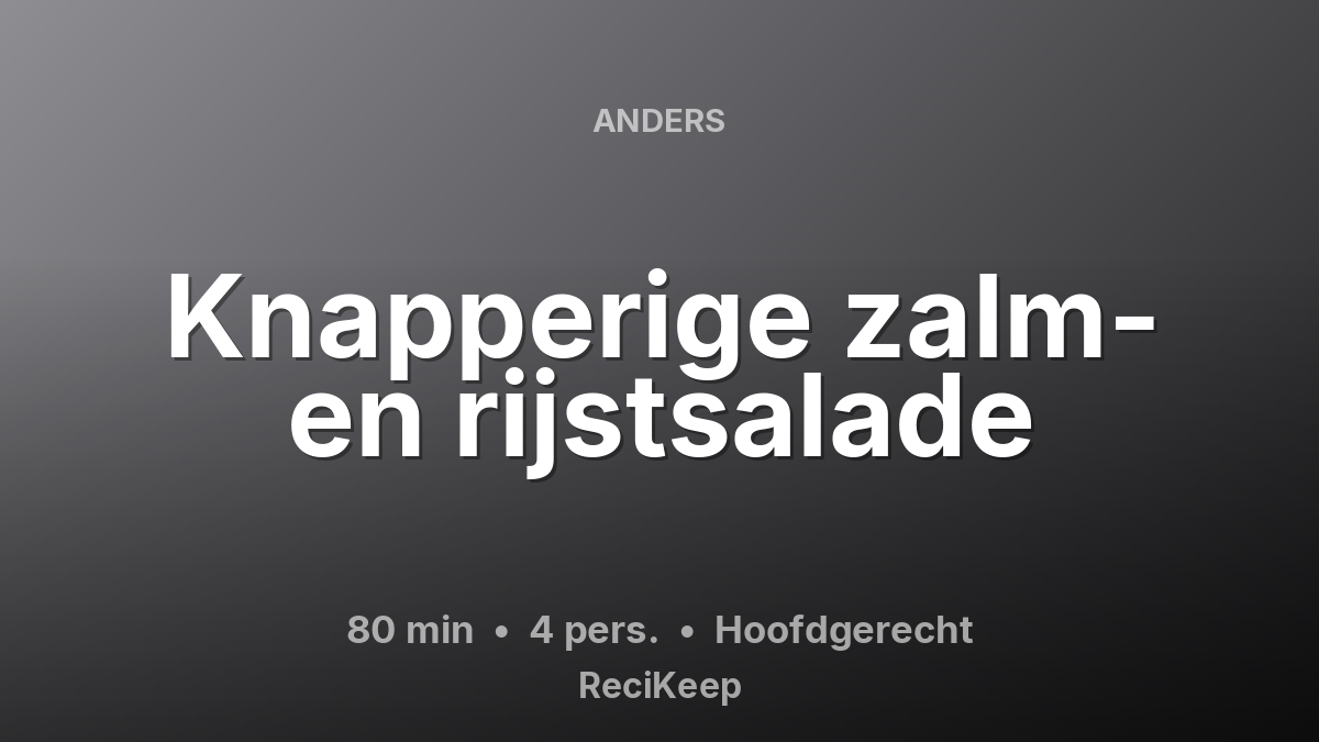 Receptkaart Knapperige zalm- en rijstsalade – Hoofdgerecht