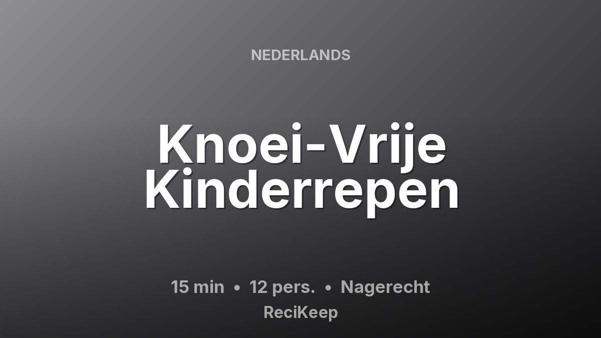 Receptkaart Knoei-Vrije Kinderrepen – Nagerecht