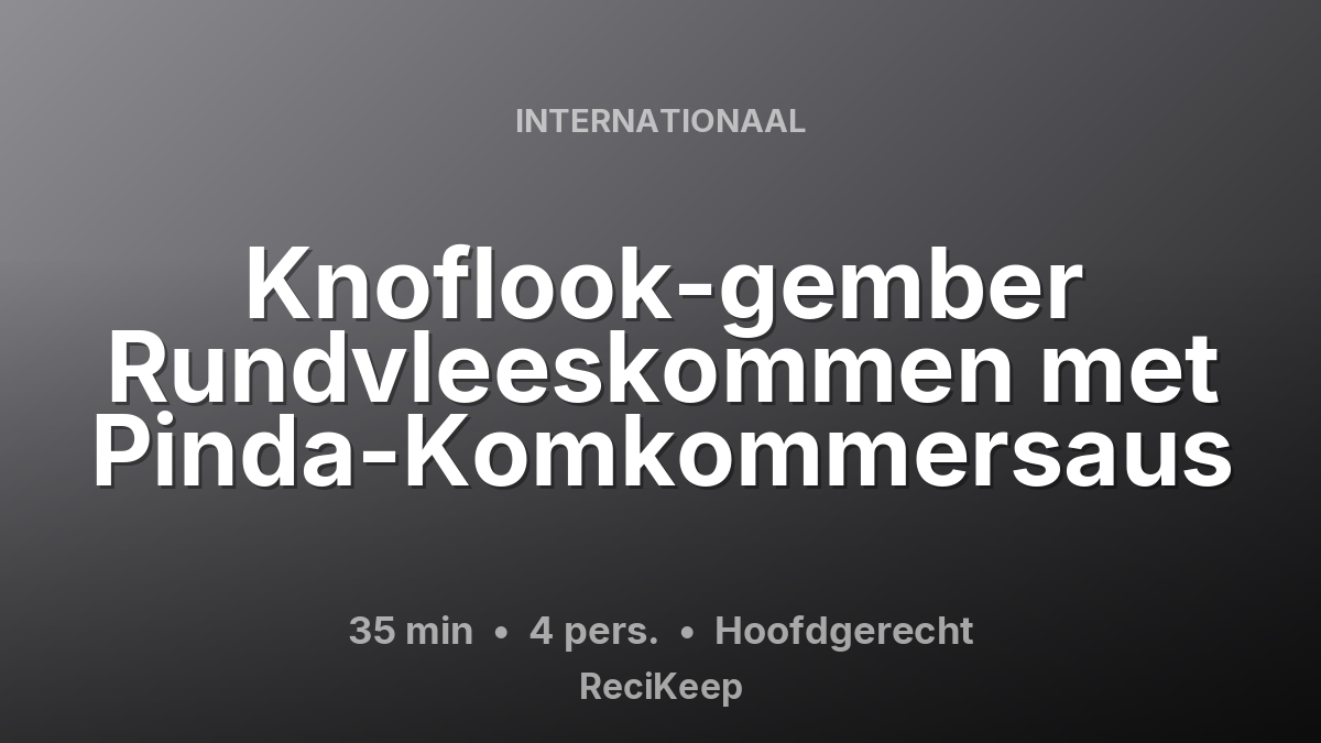 Receptkaart Knoflook-gember Rundvleeskommen met Pinda-Komkommersaus – Hoofdgerecht