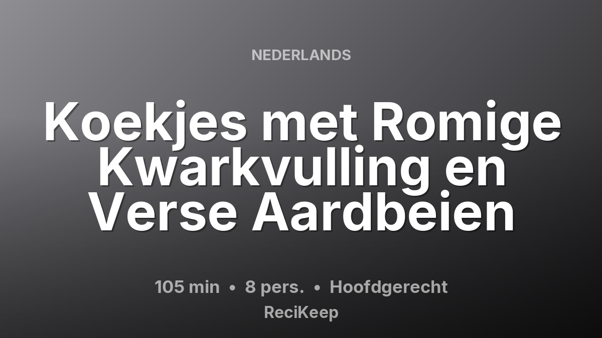 Receptkaart Koekjes met Romige Kwarkvulling en Verse Aardbeien – Hoofdgerecht