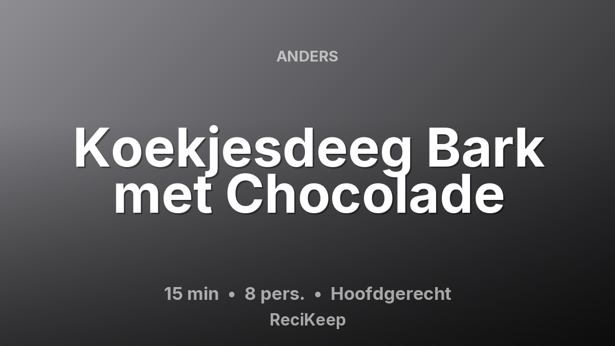 Receptkaart Koekjesdeeg Bark met Chocolade – Hoofdgerecht