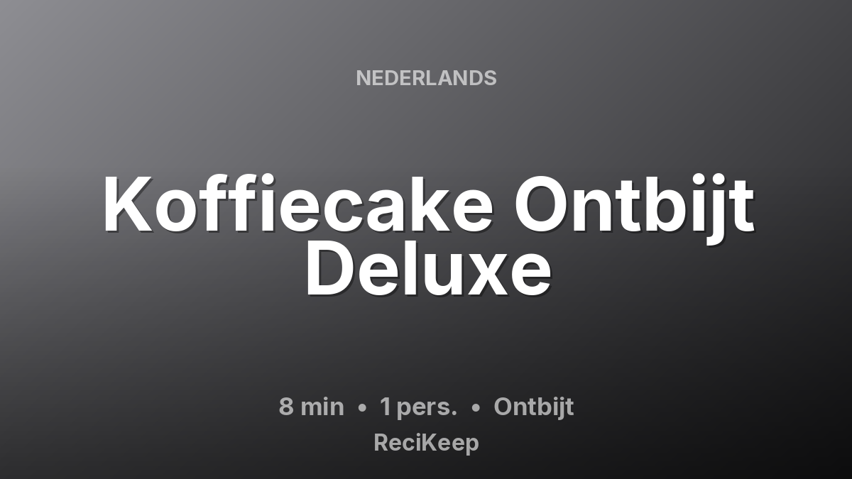 Receptkaart Koffiecake Ontbijt Deluxe – Ontbijt