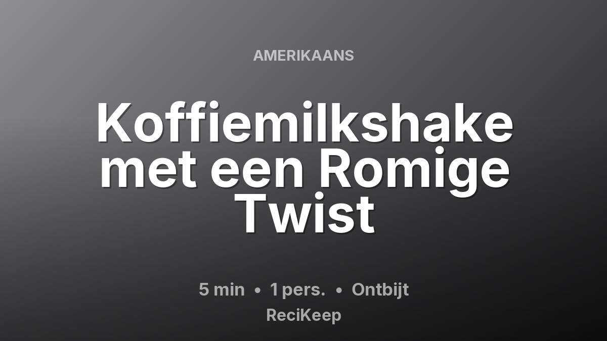 Receptkaart Koffiemilkshake met een Romige Twist – Ontbijt