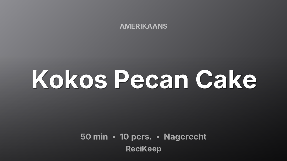 Receptkaart Kokos Pecan Cake – Nagerecht