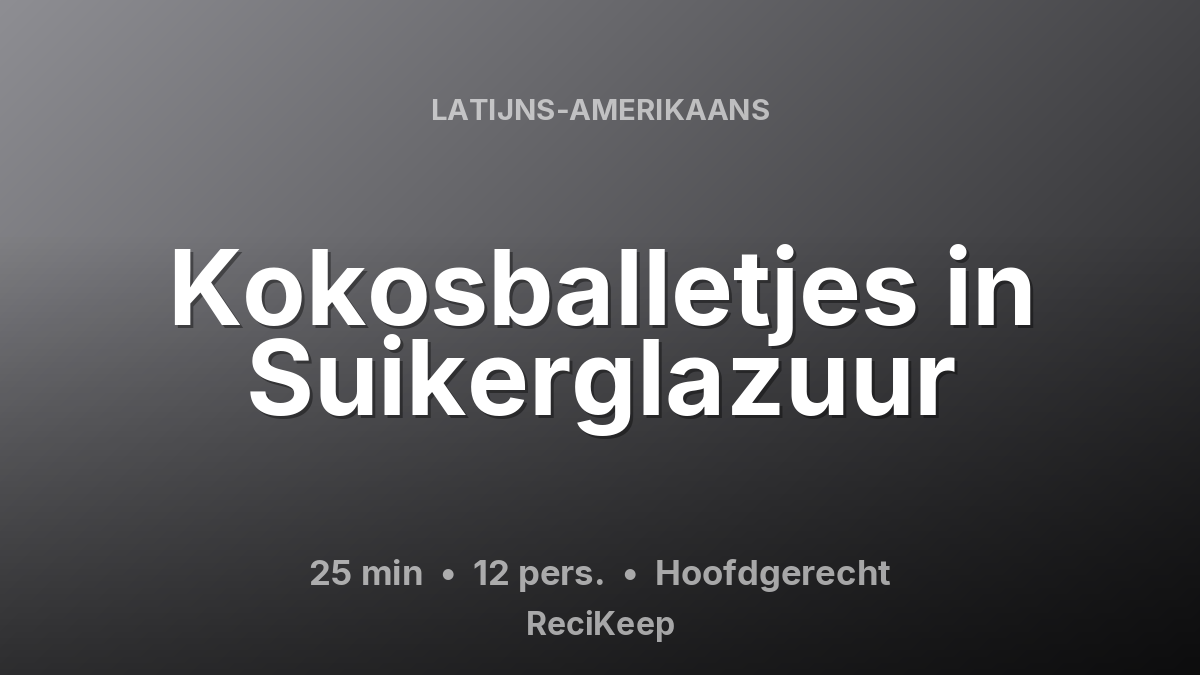 Receptkaart Kokosballetjes in Suikerglazuur – Hoofdgerecht
