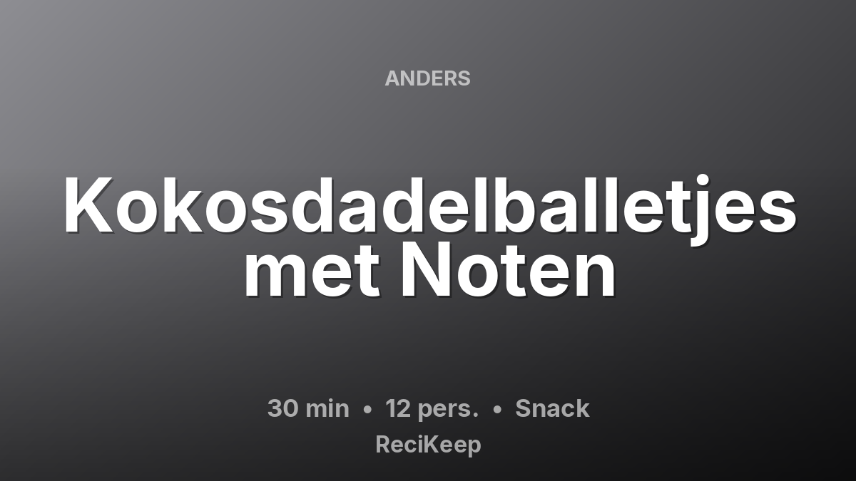 Receptkaart Kokosdadelballetjes met Noten – Snack