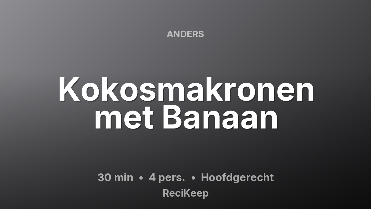 Receptkaart Kokosmakronen met Banaan – Hoofdgerecht