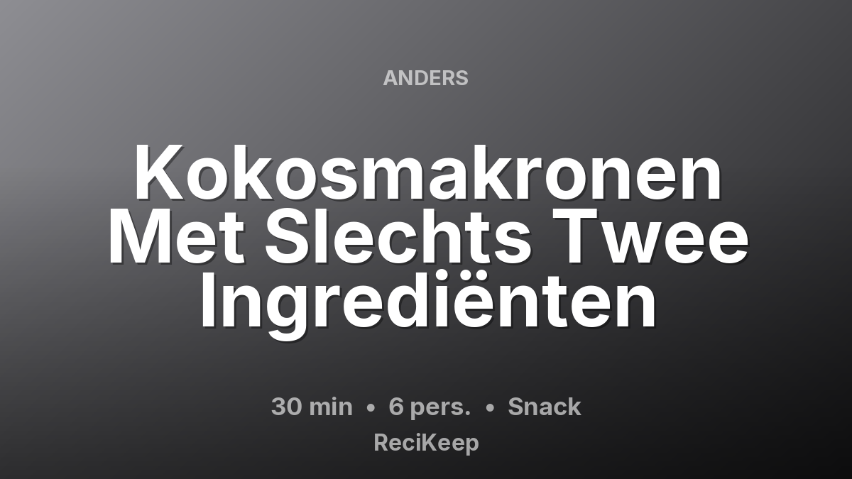 Receptkaart Kokosmakronen Met Slechts Twee Ingrediënten – Snack