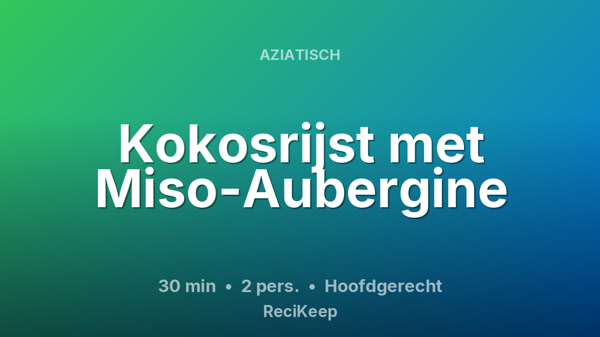 Receptkaart Kokosrijst met Miso-Aubergine – Hoofdgerecht