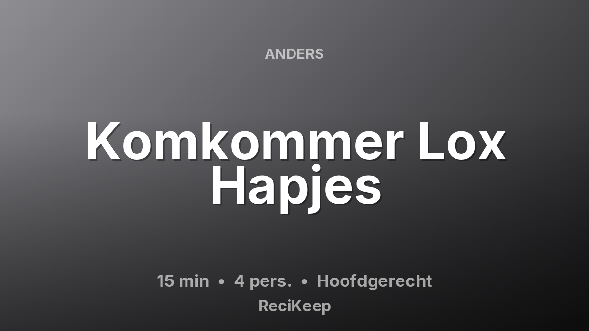Receptkaart Komkommer Lox Hapjes – Hoofdgerecht