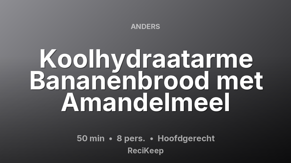 Receptkaart Koolhydraatarme Bananenbrood met Amandelmeel – Hoofdgerecht