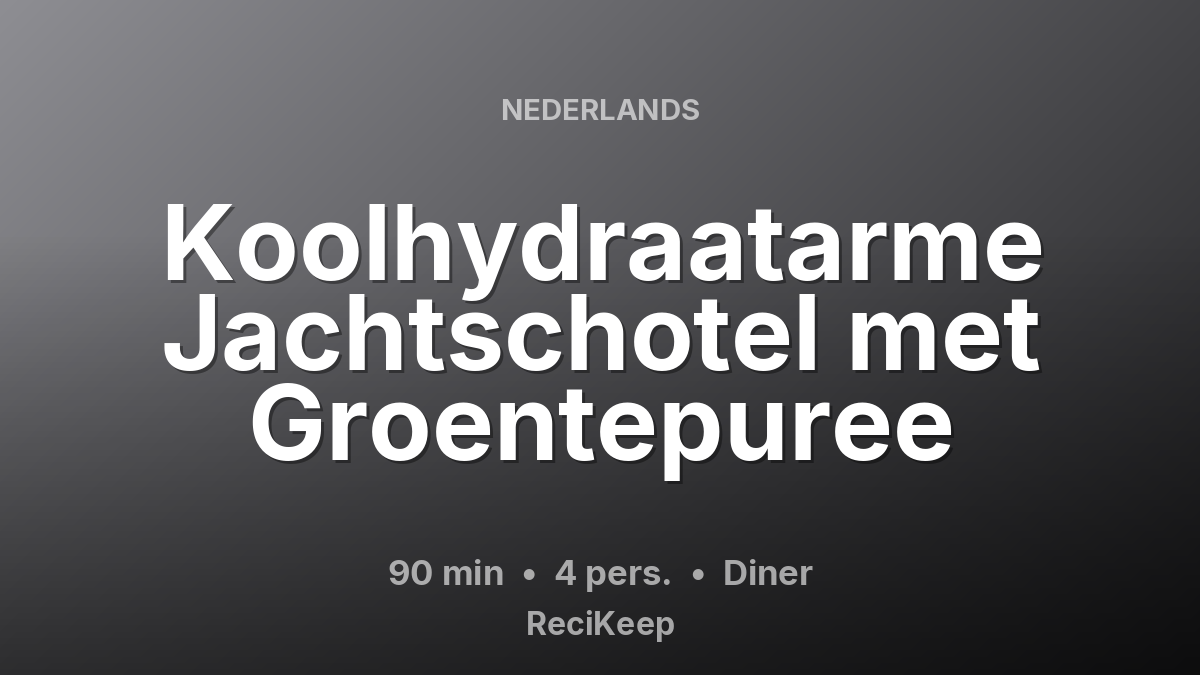 Receptkaart Koolhydraatarme Jachtschotel met Groentepuree – Diner